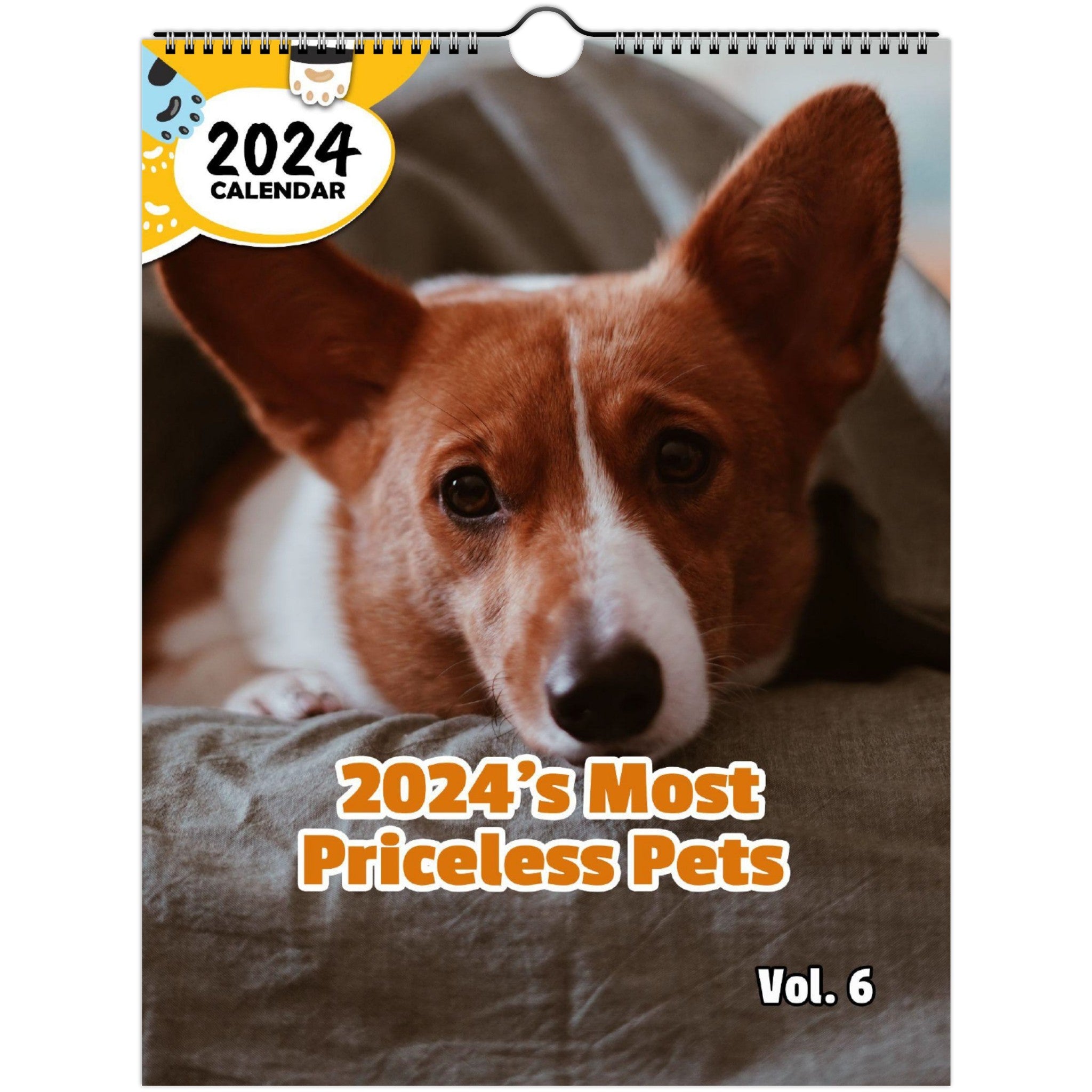2024's Most Priceless Pets Volume Six: 2024 Wall Calendar (Published)