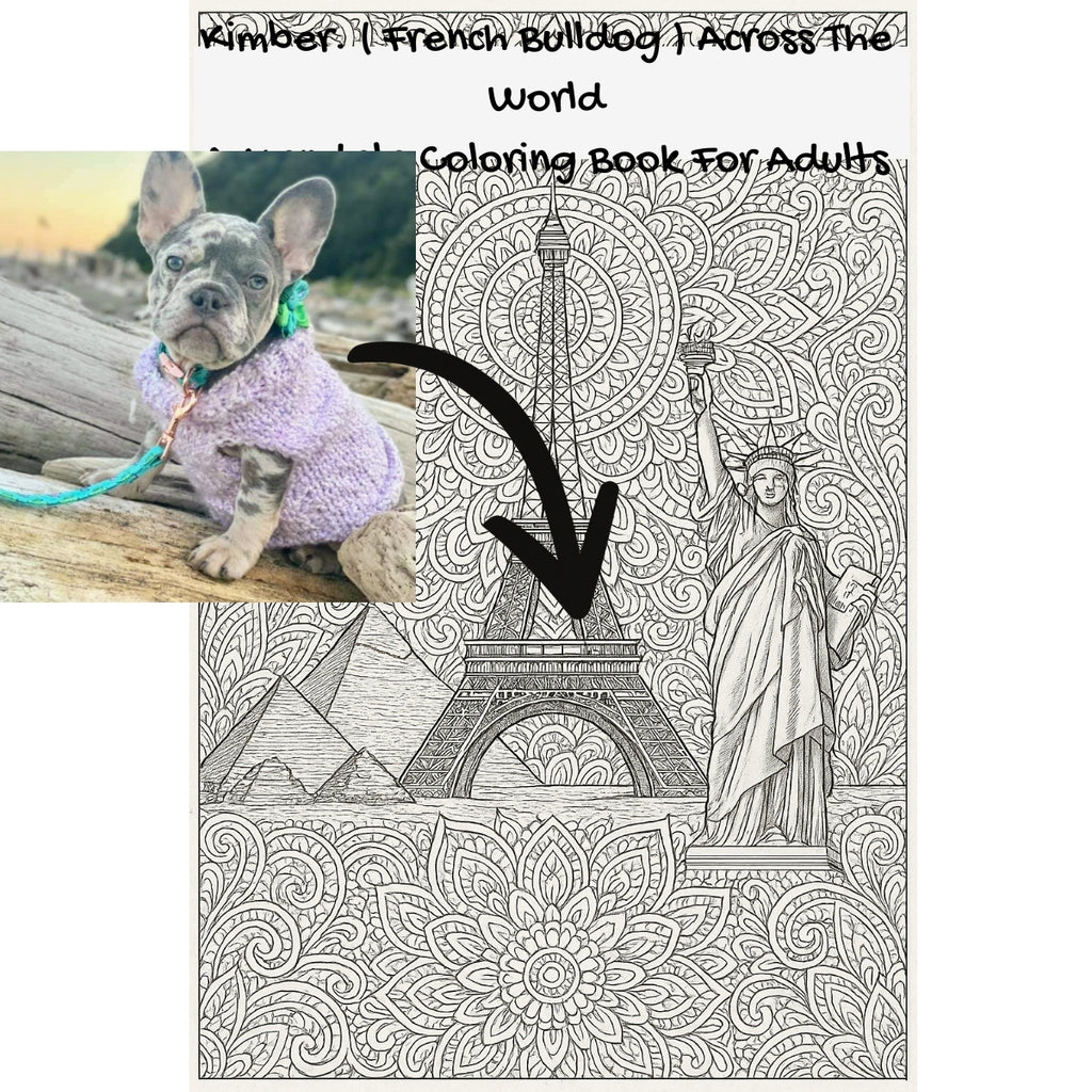 Kimber. ( French Bulldog ) Across The World: A Mandala Coloring Book For Adults