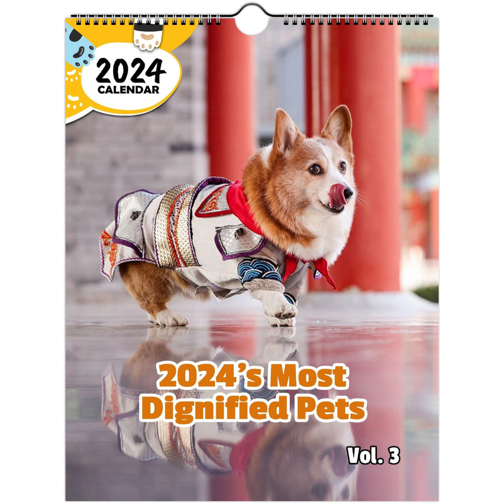 2024's Most Dignified Pets Volume Three: 2024 Wall Calendar (Published)