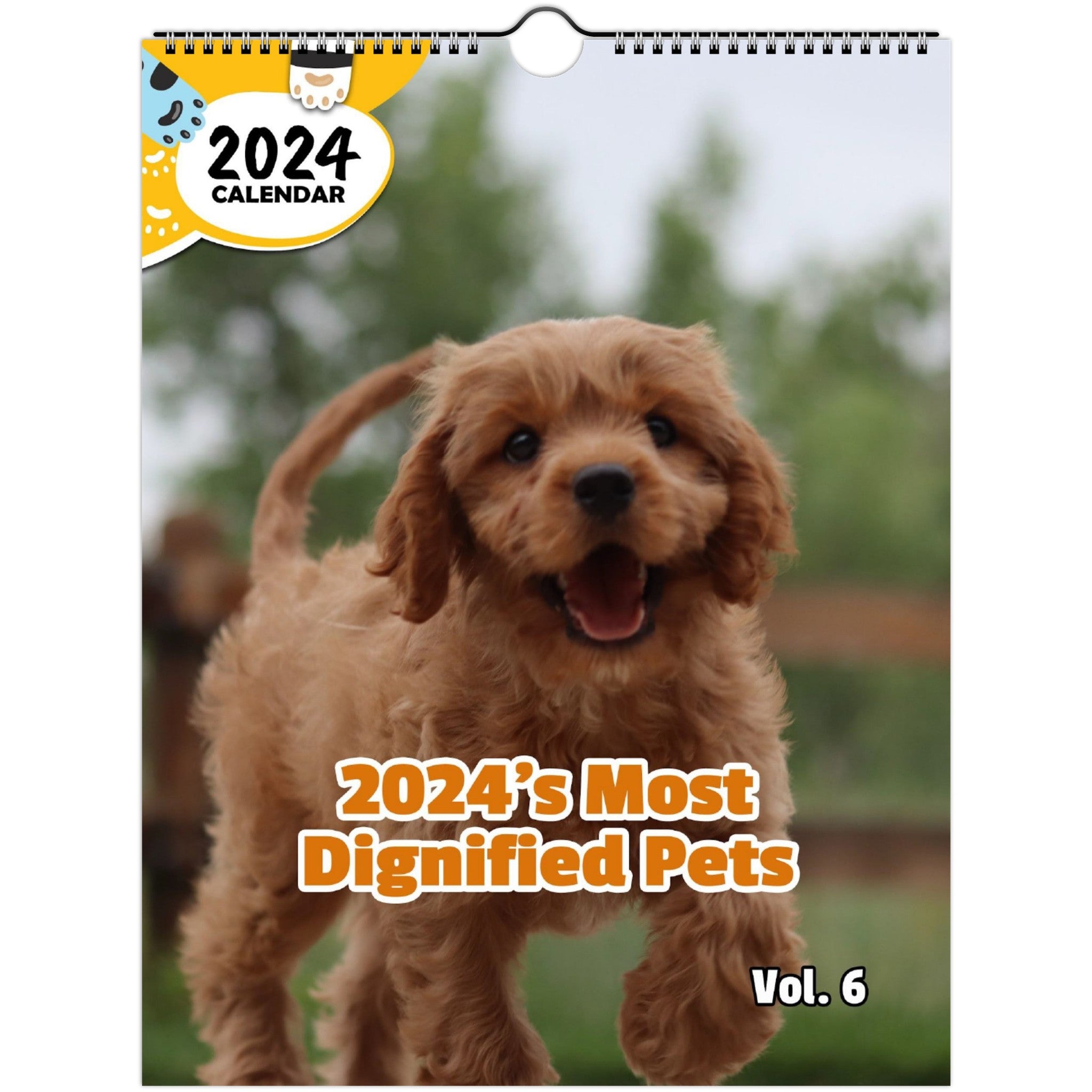 2024's Most Dignified Pets Volume Six: 2024 Wall Calendar (Published)