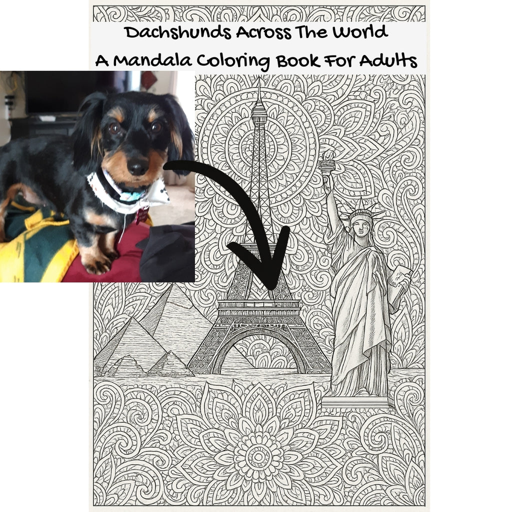 Dachshunds Across The World: A Mandala Coloring Book For Adults