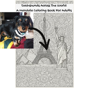 Dachshunds Across The World: A Mandala Coloring Book For Adults