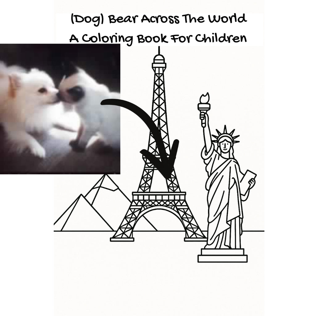 (Dog) Bear Across The World: A Coloring Book For Children