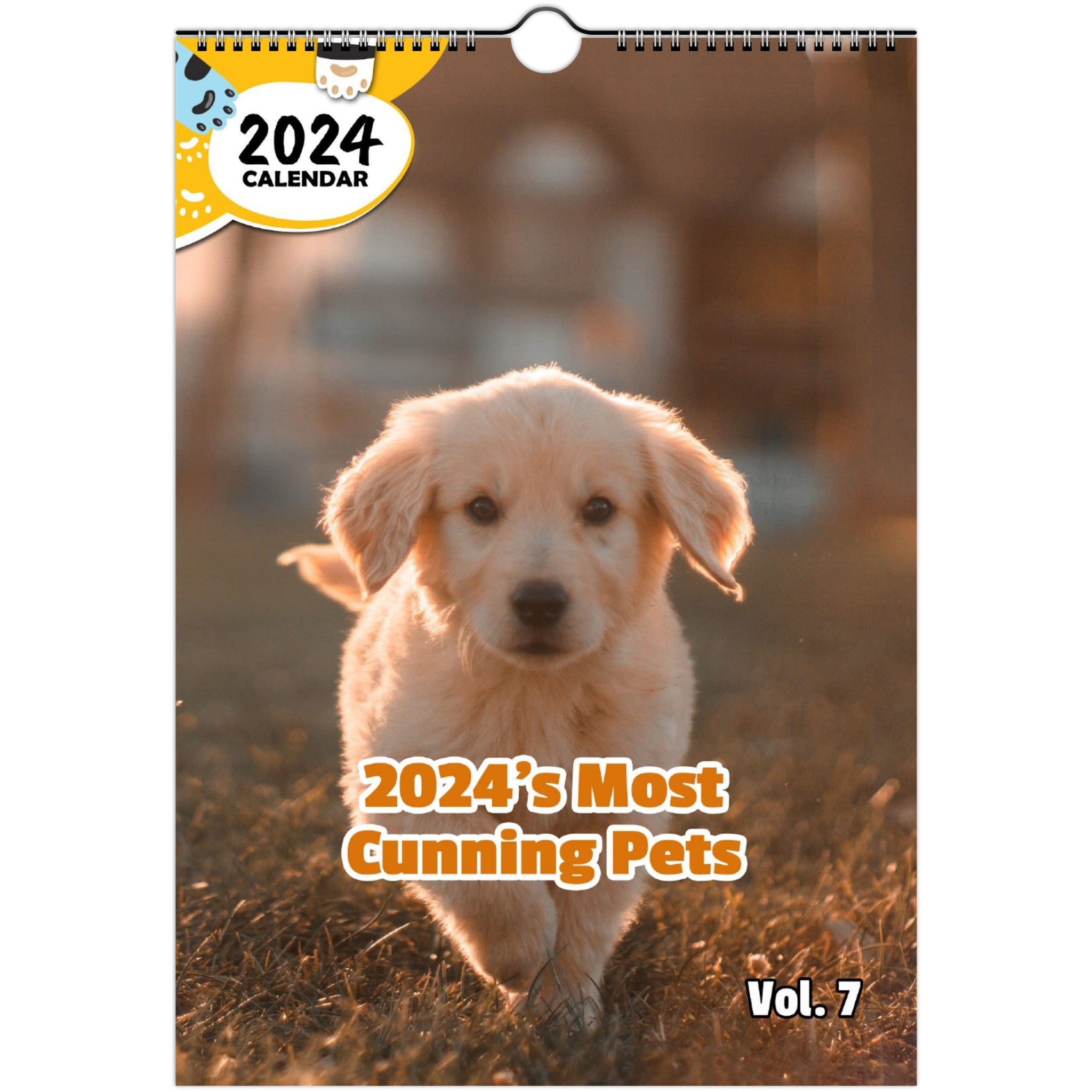 2024's Most Cunning Pets Volume Seven: 2024 Wall Calendar (Published)