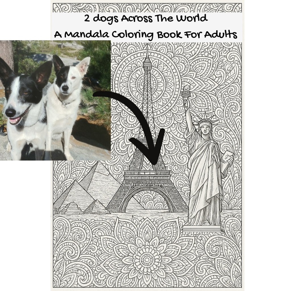 2 dogs Across The World: A Mandala Coloring Book For Adults