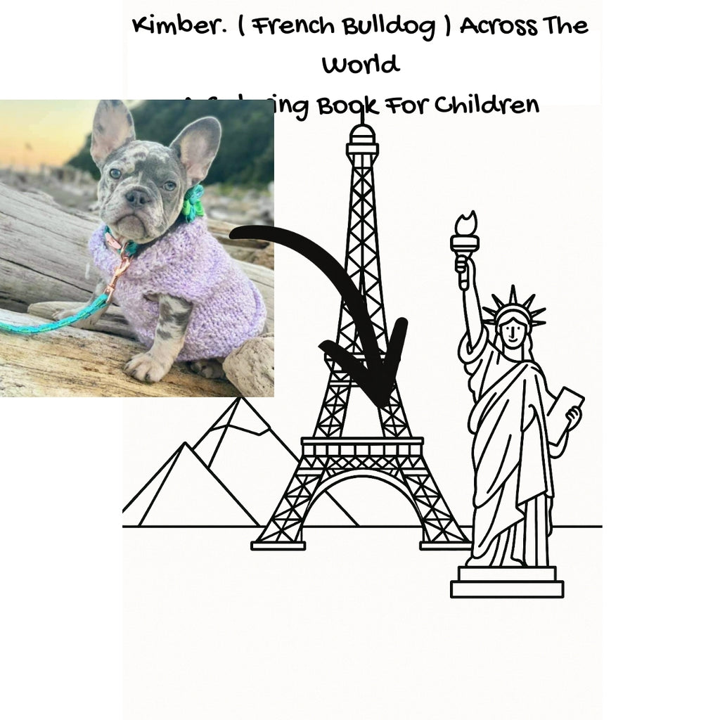 Kimber. ( French Bulldog ) Across The World: A Coloring Book For Children