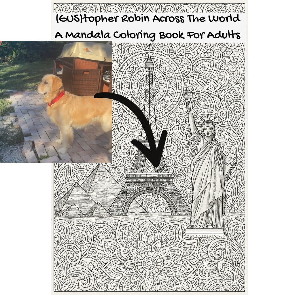 (GUS)topher Robin Across The World: A Mandala Coloring Book For Adults