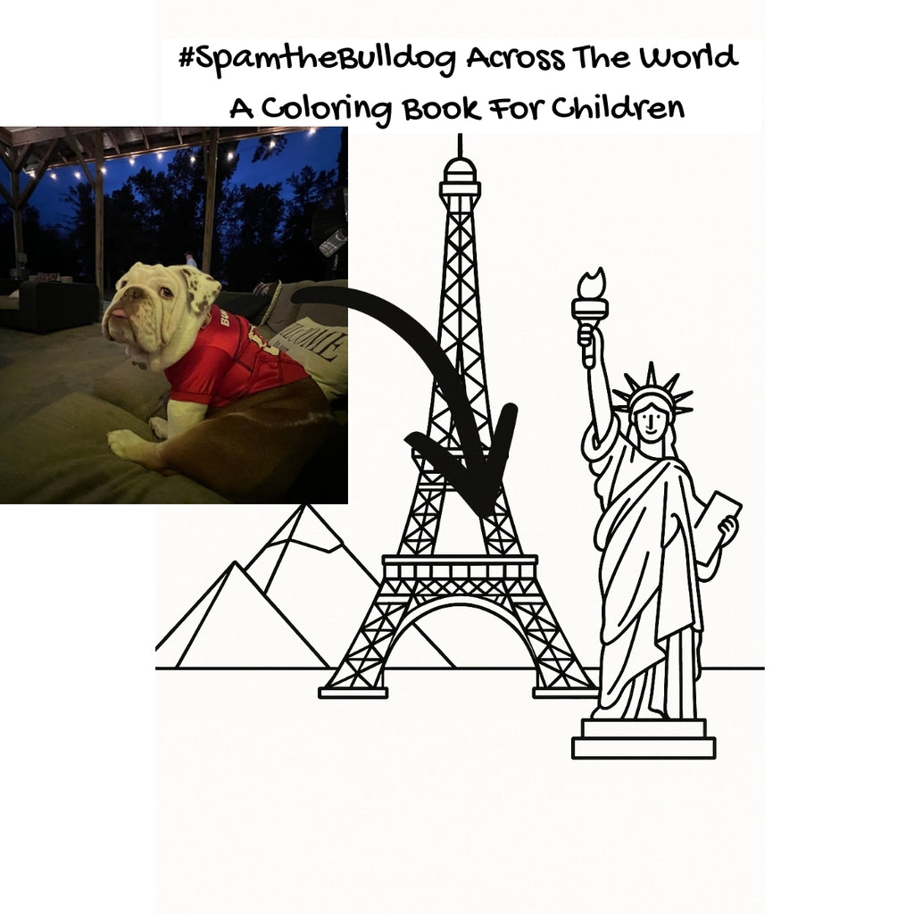 #SpamtheBulldog Across The World: A Coloring Book For Children