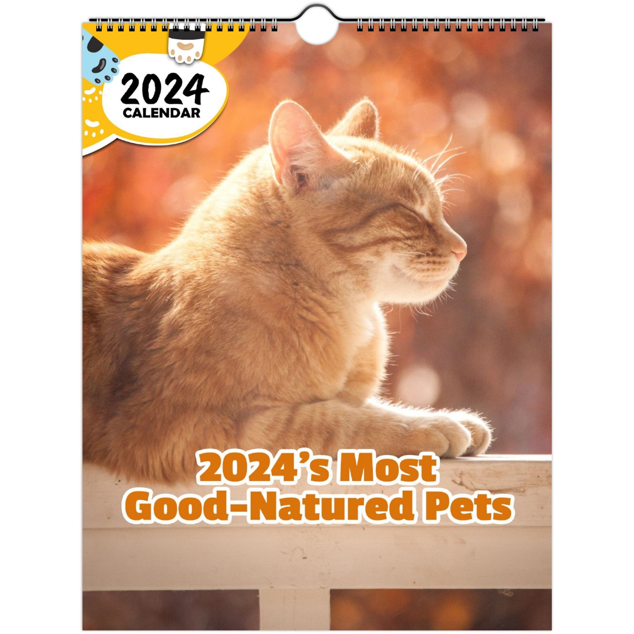 2024's Most Good-Natured Pets: 2024 Wall Calendar (Published)