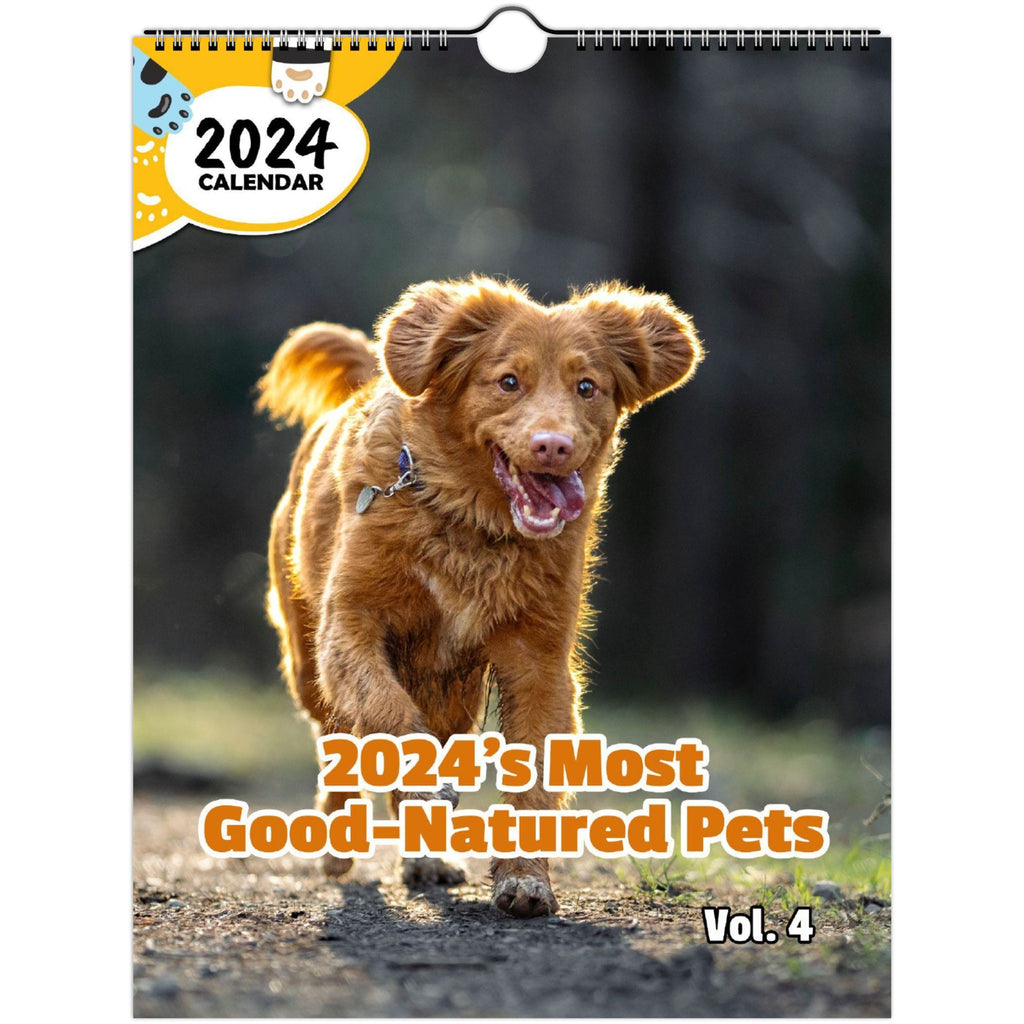 2024's Most Good-Natured Pets Volume Four: 2024 Wall Calendar (Published)