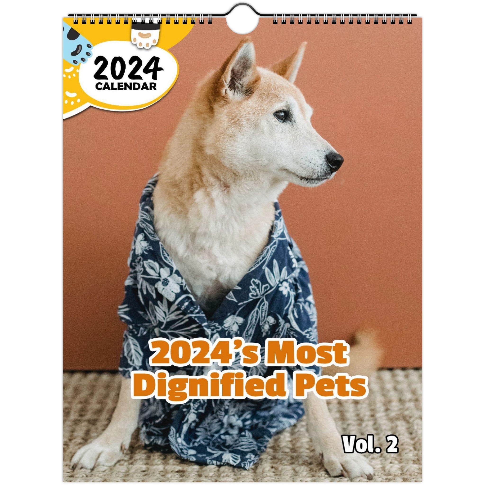 2024's Most Dignified Pets Volume Two: 2024 Wall Calendar (Published)