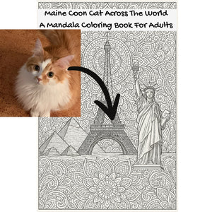 Maine Coon Cat Across The World: A Mandala Coloring Book For Adults