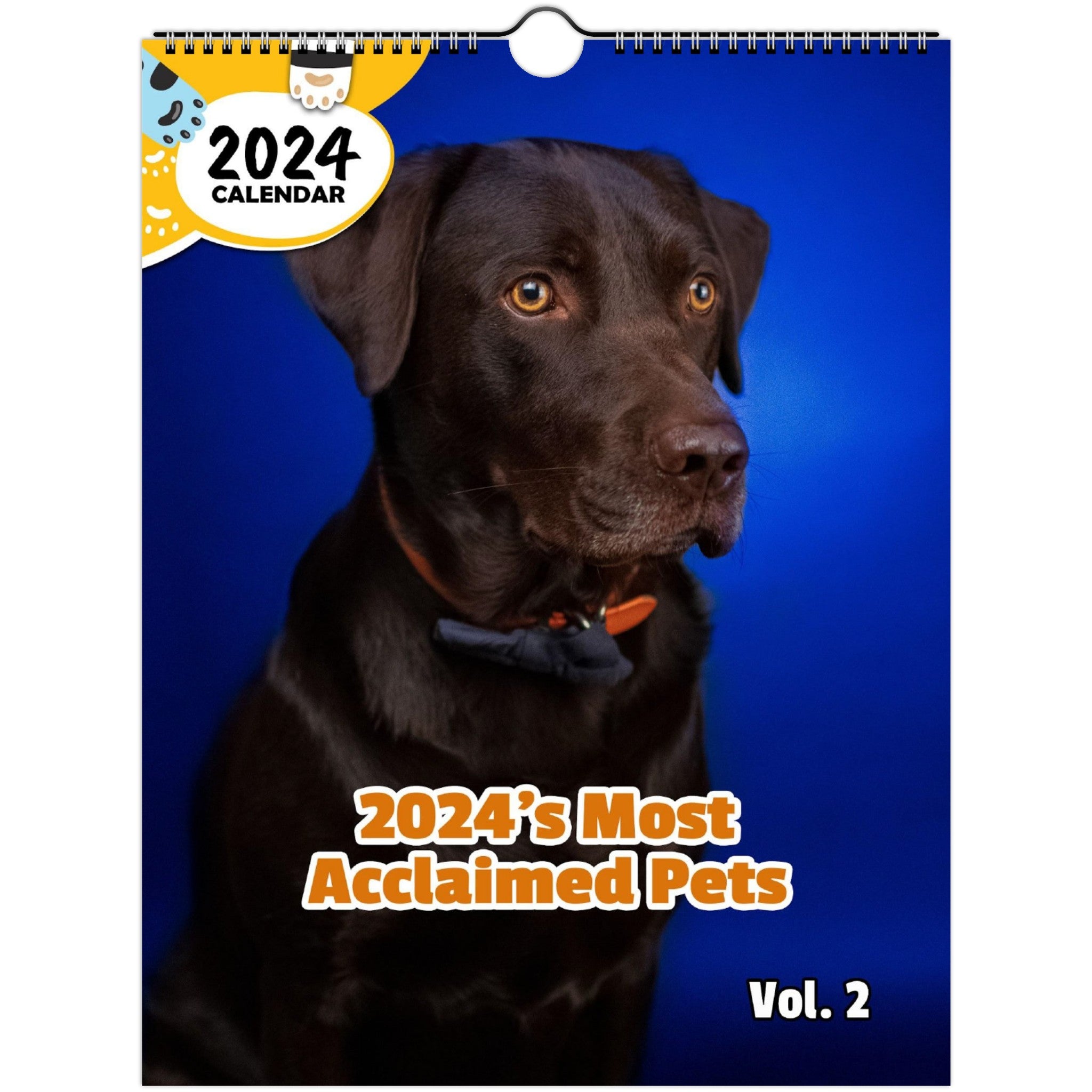 2024's Most Acclaimed Pets Volume Two: 2024 Wall Calendar (Published)