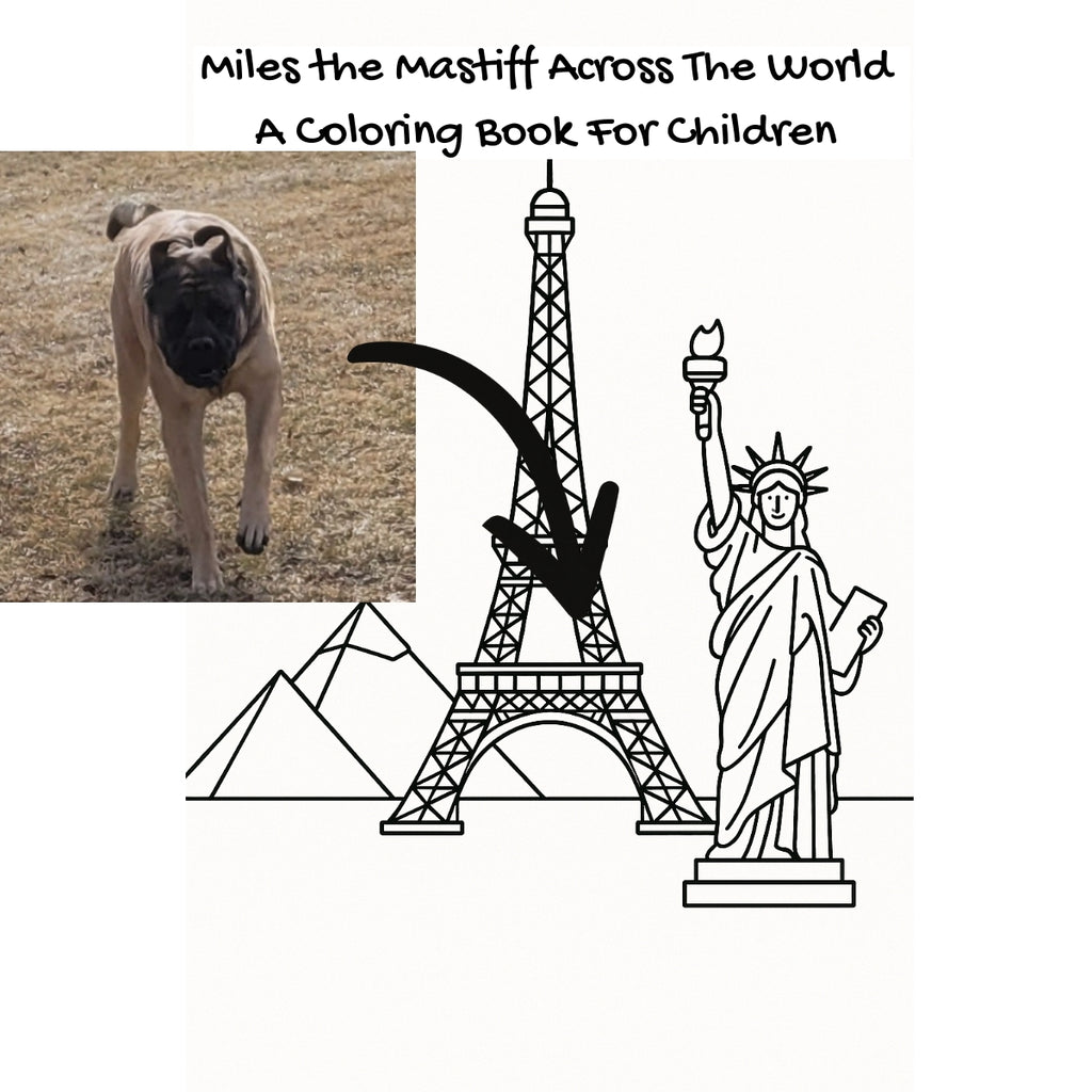 Miles the Mastiff Across The World: A Coloring Book For Children