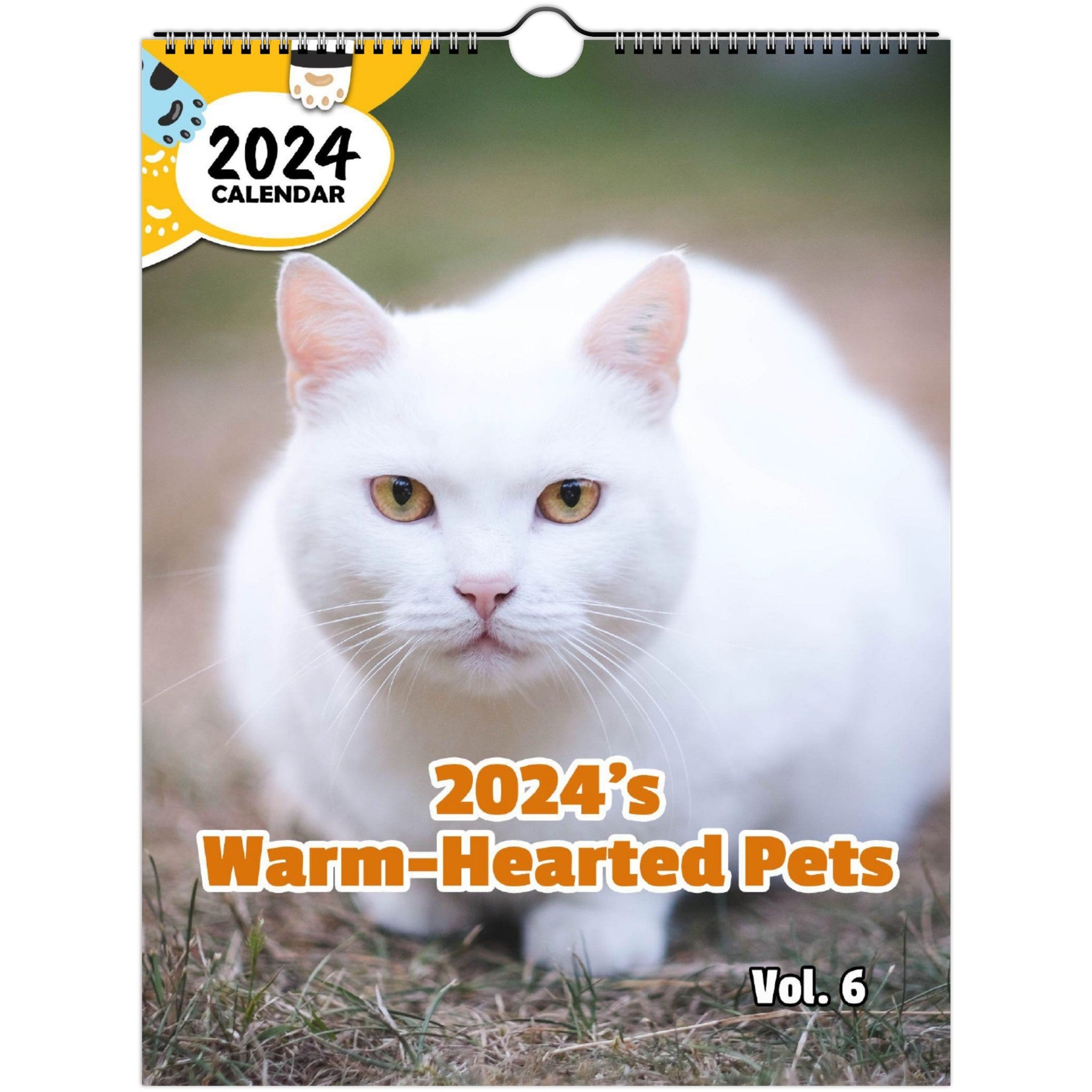 2024's Warm-Hearted Pets Volume Six: 2024 Wall Calendar (Published)