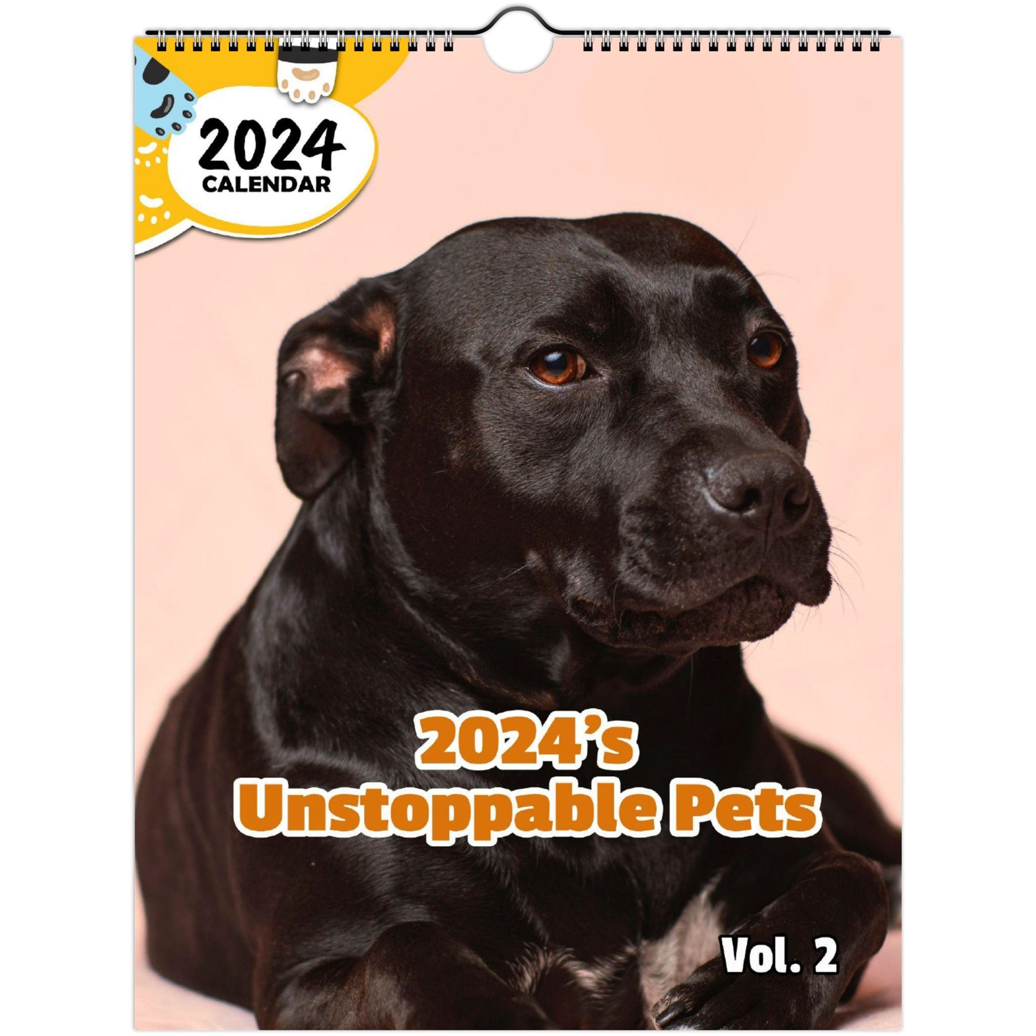 2024's Unstoppable Pets Volume Two: 2024 Wall Calendar (Published)