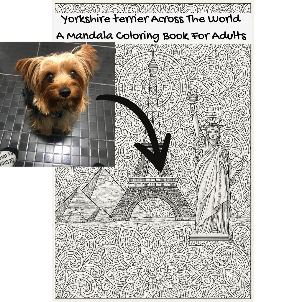 Yorkshire terrier Across The World: A Mandala Coloring Book For Adults