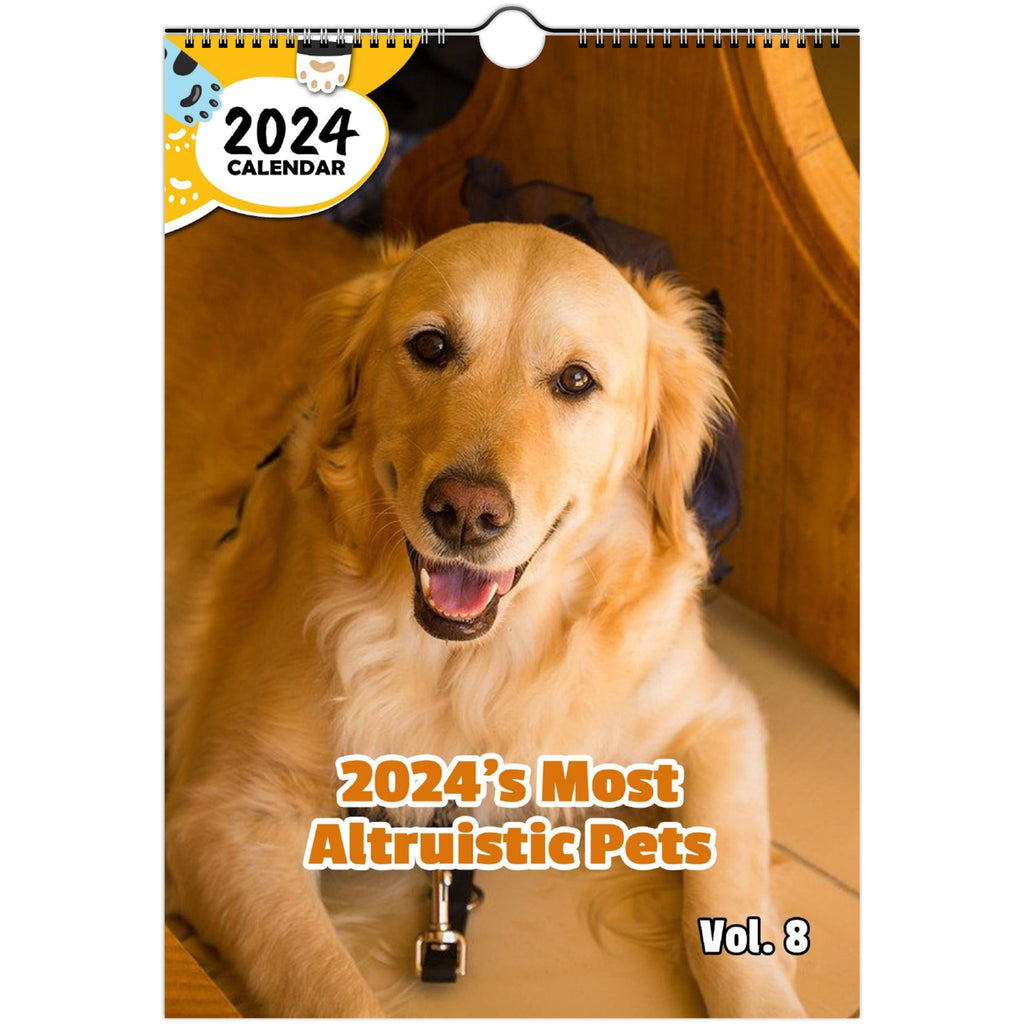 2024's Most Altruistic Pets Volume Eight: 2024 Wall Calendar (Published)