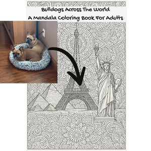 Bulldogs Across The World: A Mandala Coloring Book For Adults