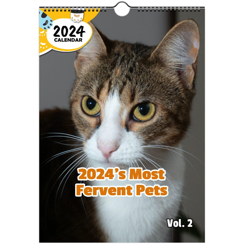 2024's Most Fervent Pets Volume Two: 2024 Wall Calendar (Published)