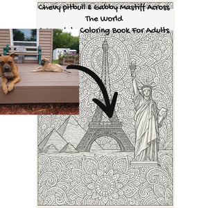 Chevy pitbull & Gabby Mastiff Across The World: A Mandala Coloring Book For Adults