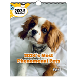 2024's Most Phenomenal Pets Volume Six: 2024 Wall Calendar (Published)