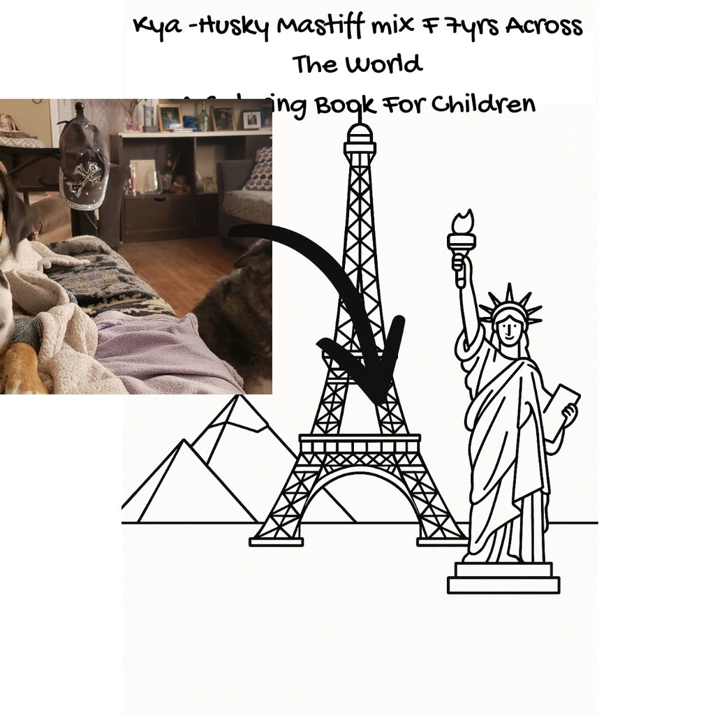 Kya -Husky Mastiff mix F 7yrs Across The World: A Coloring Book For Children