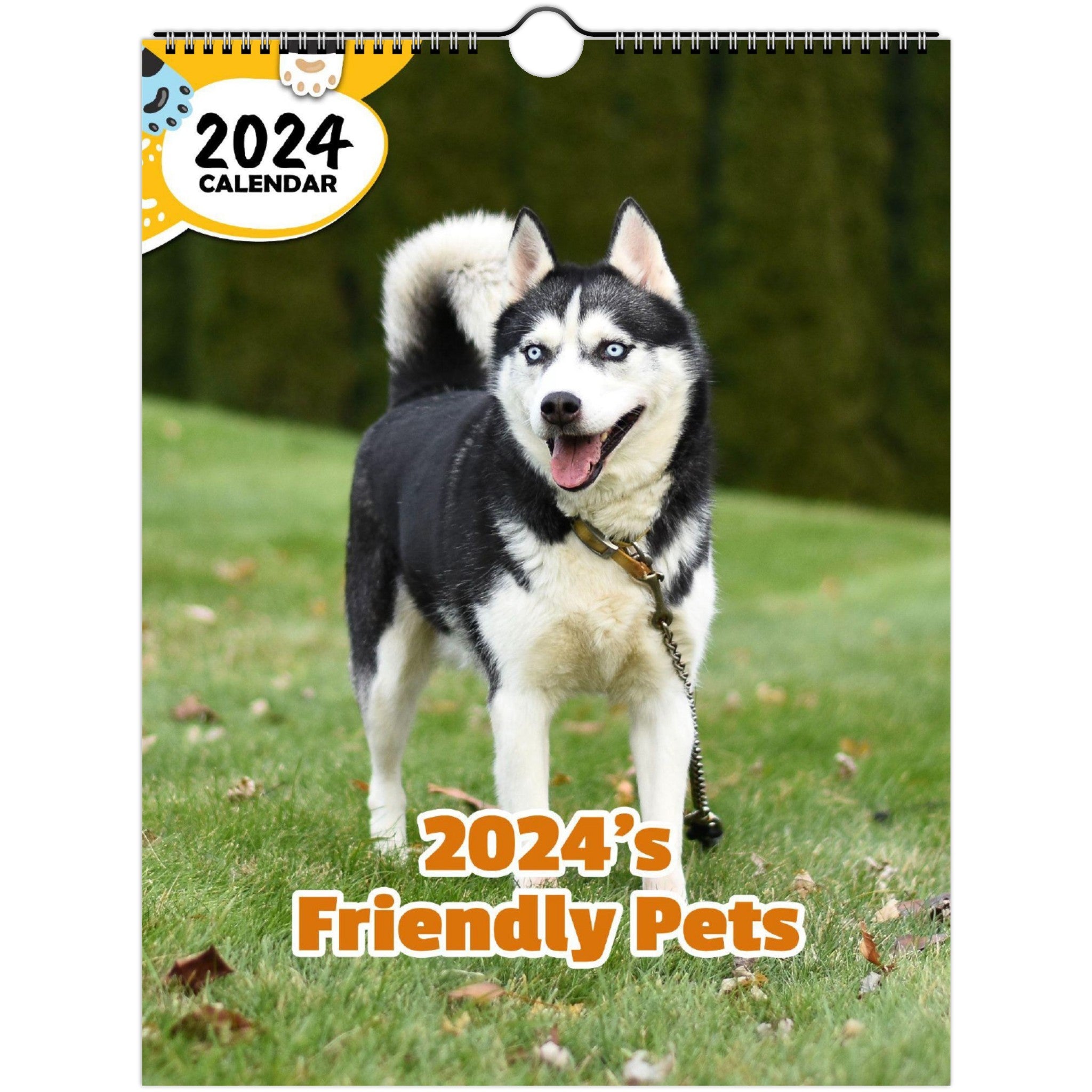 2024's Friendly Pets: 2024 Wall Calendar (Published)