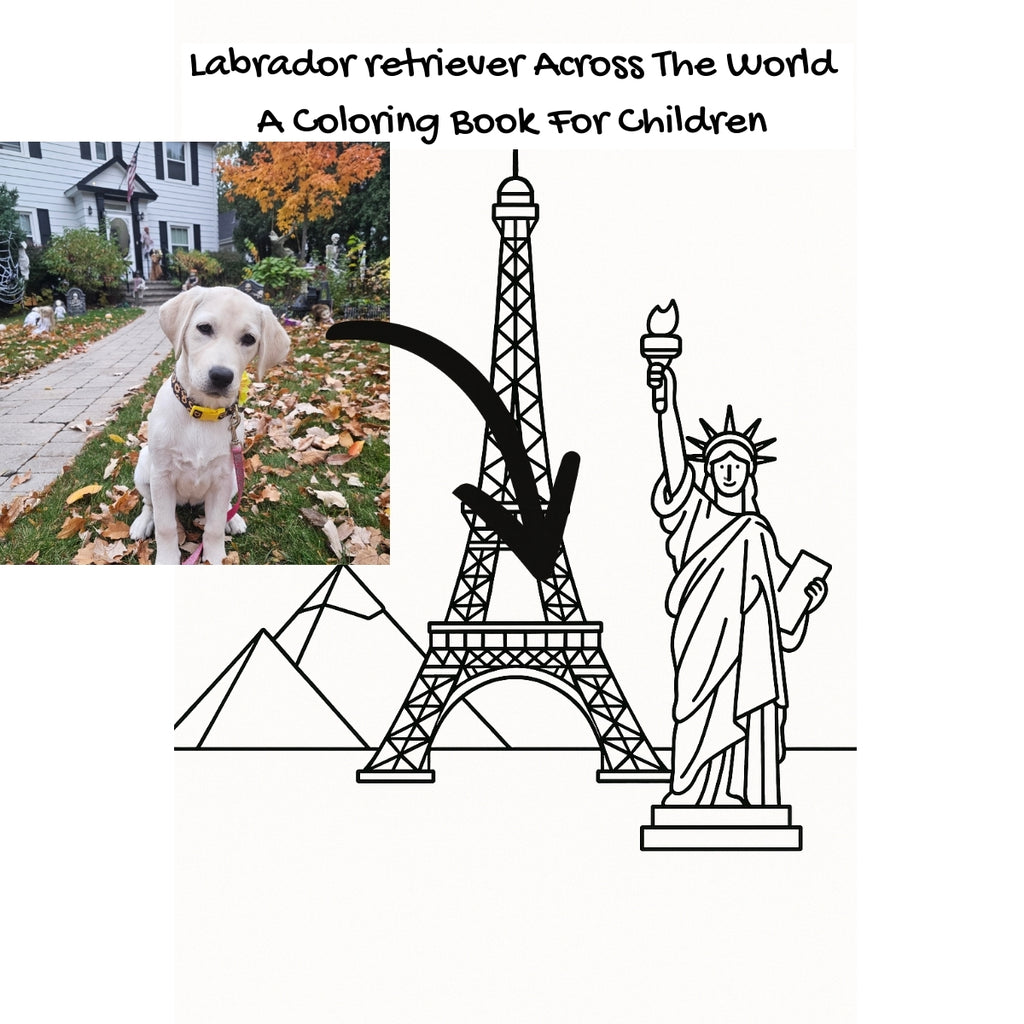 Labrador retriever Across The World: A Coloring Book For Children