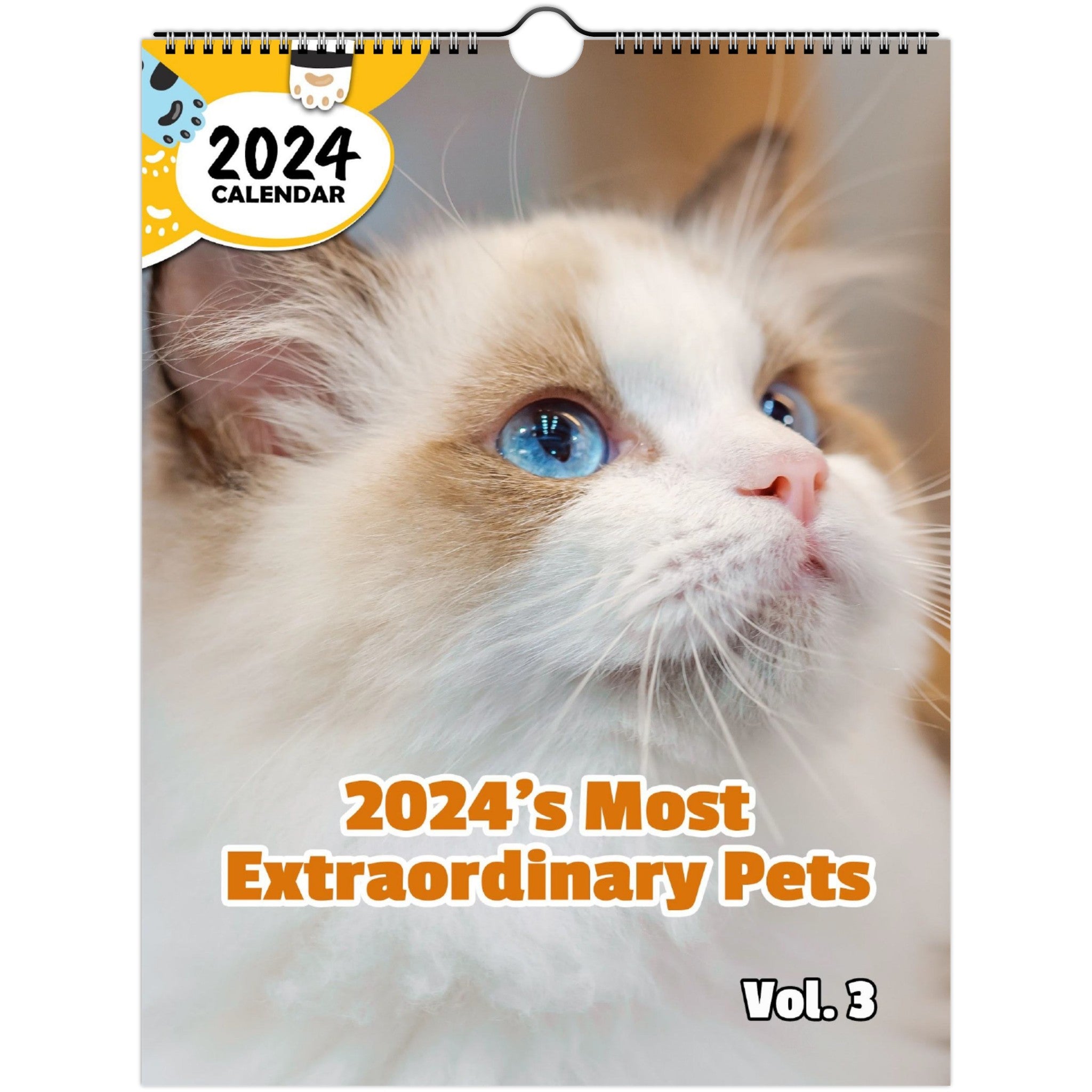 2024's Most Extraordinary Pets Volume Three: 2024 Wall Calendar (Published)