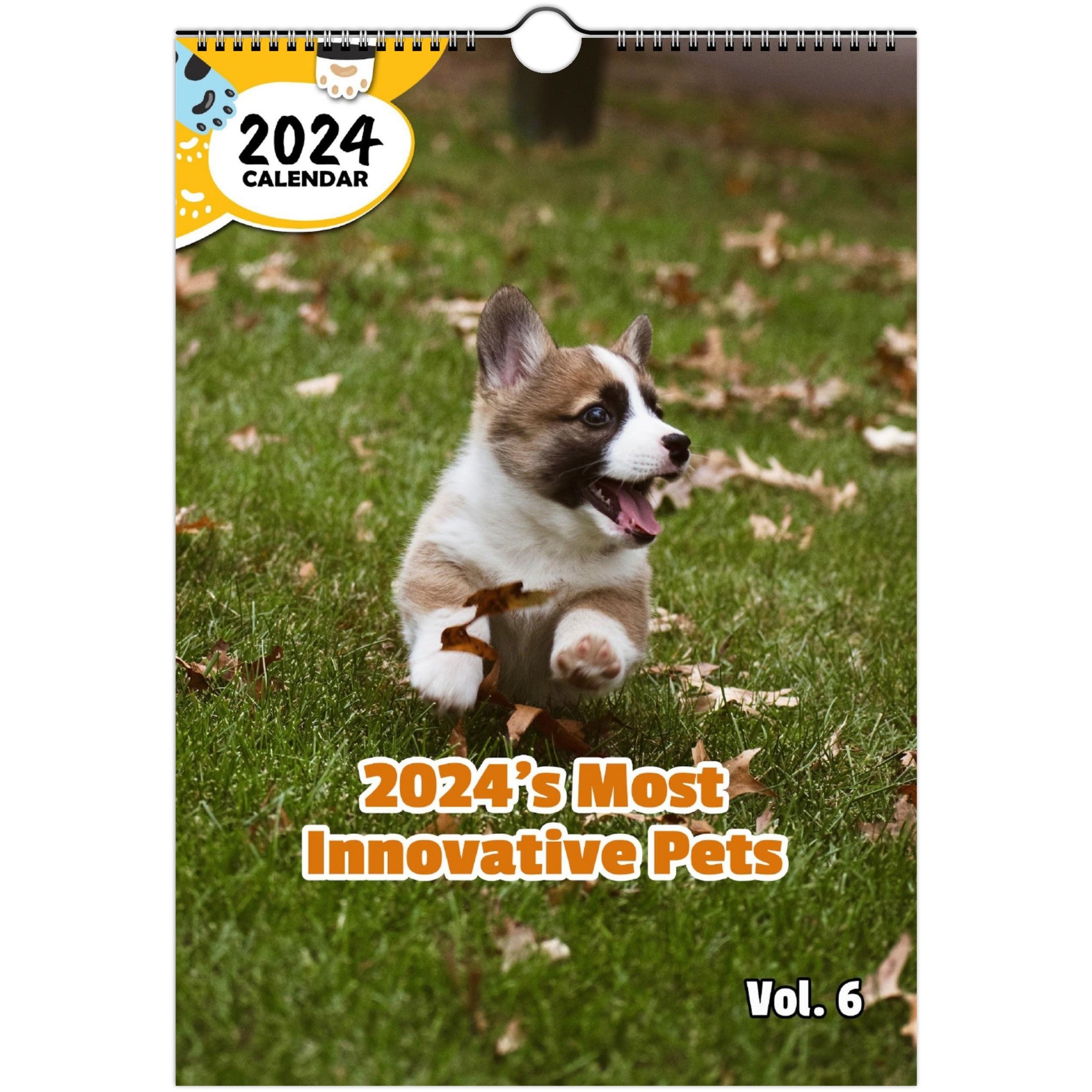 2024's Most Innovative Pets Volume Six: 2024 Wall Calendar (Published)
