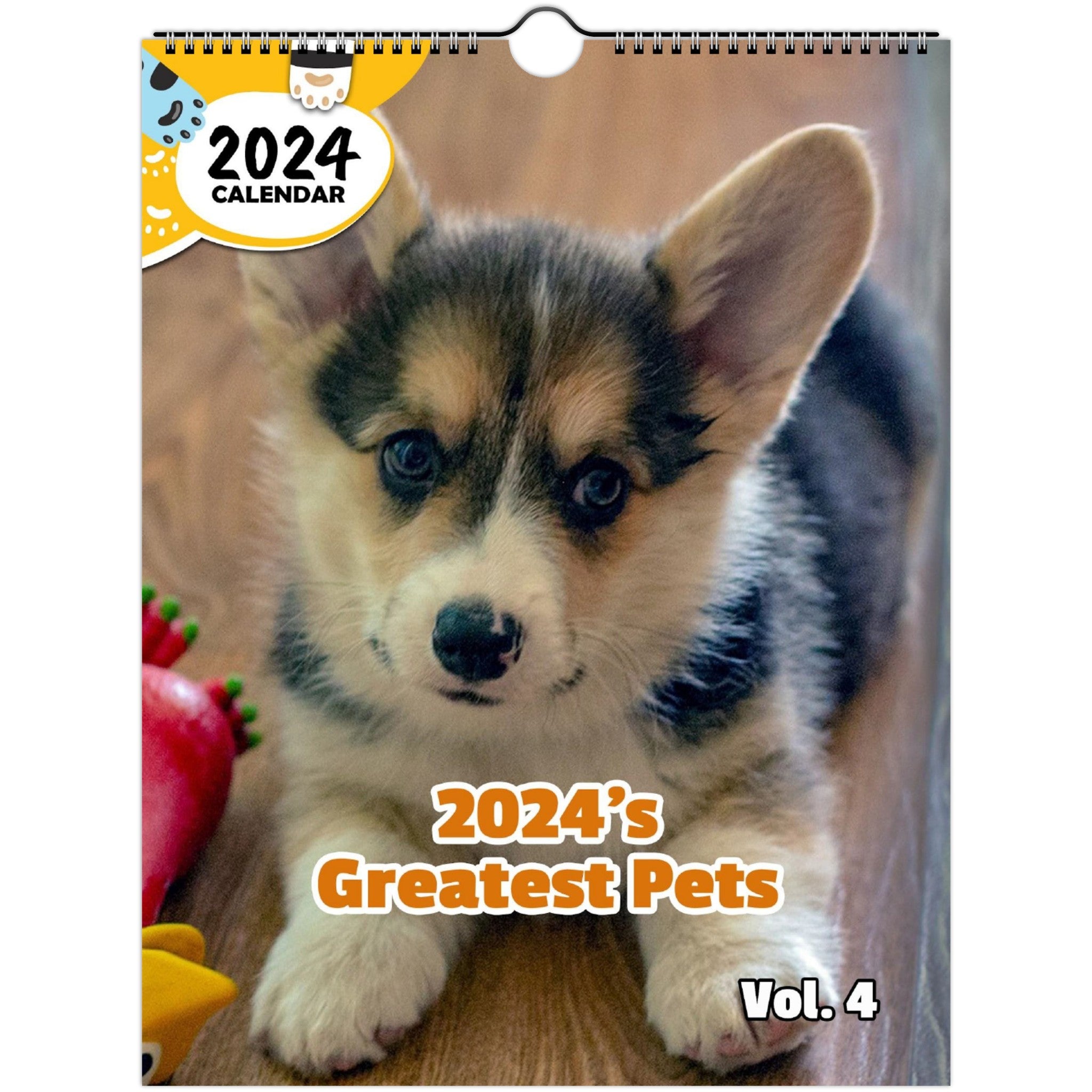 2024's Greatest Pets Volume Four: 2024 Wall Calendar (Published)