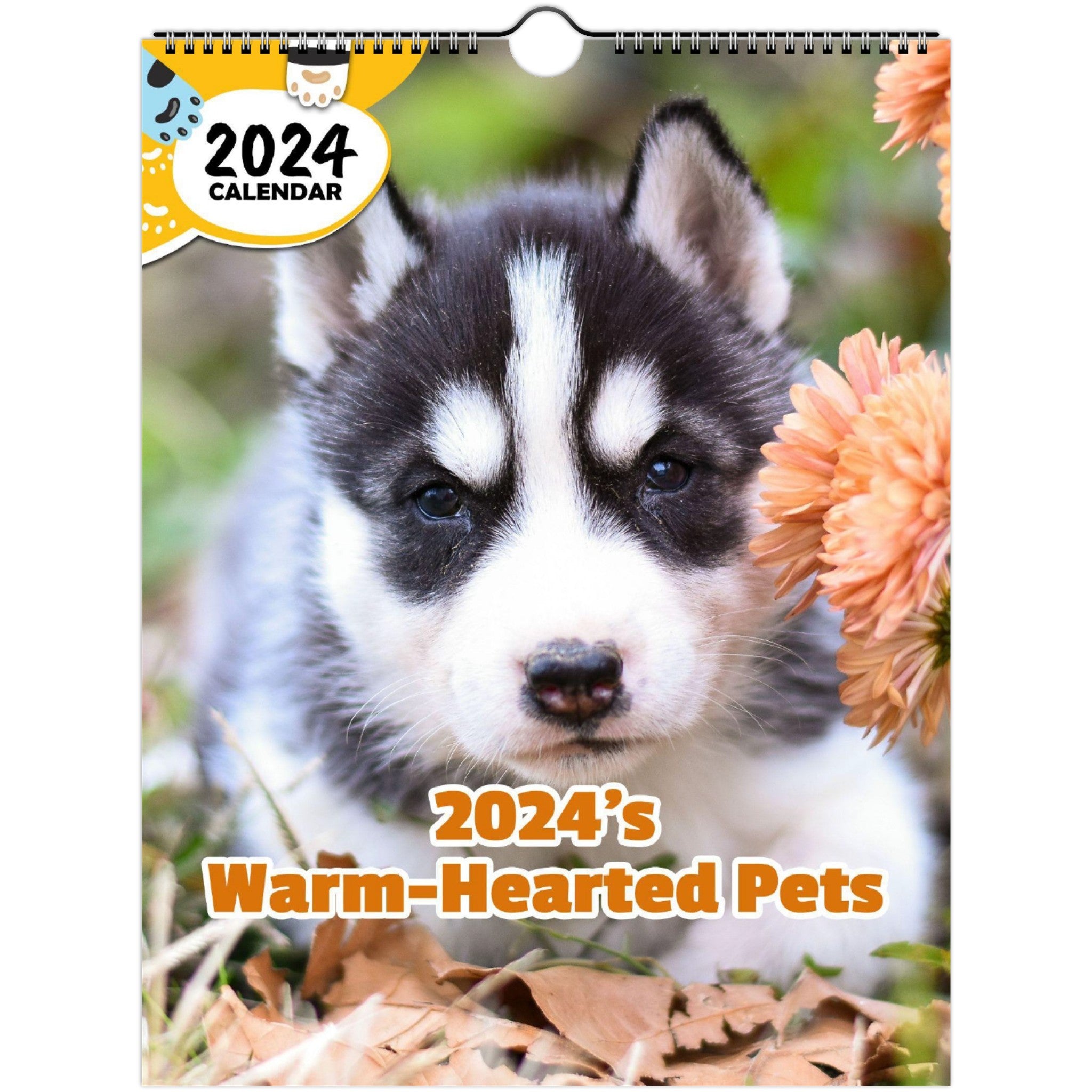 2024's Warm-Hearted Pets: 2024 Wall Calendar (Published)