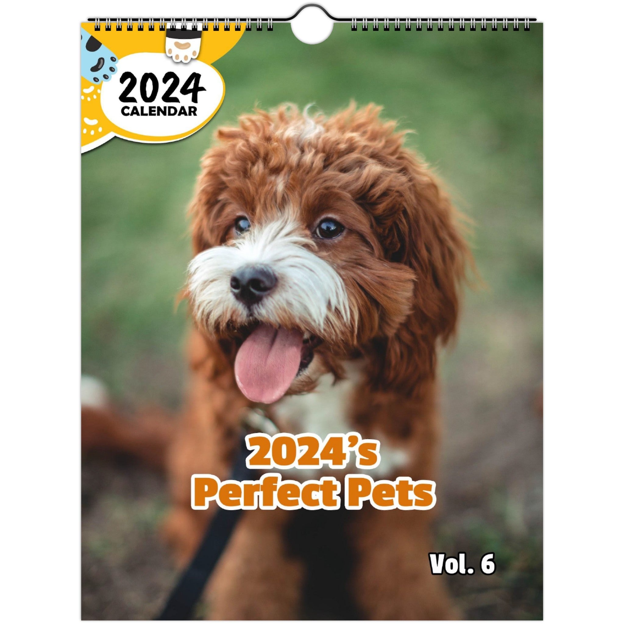 2024's Perfect Pets Volume Six: 2024 Wall Calendar (Published)