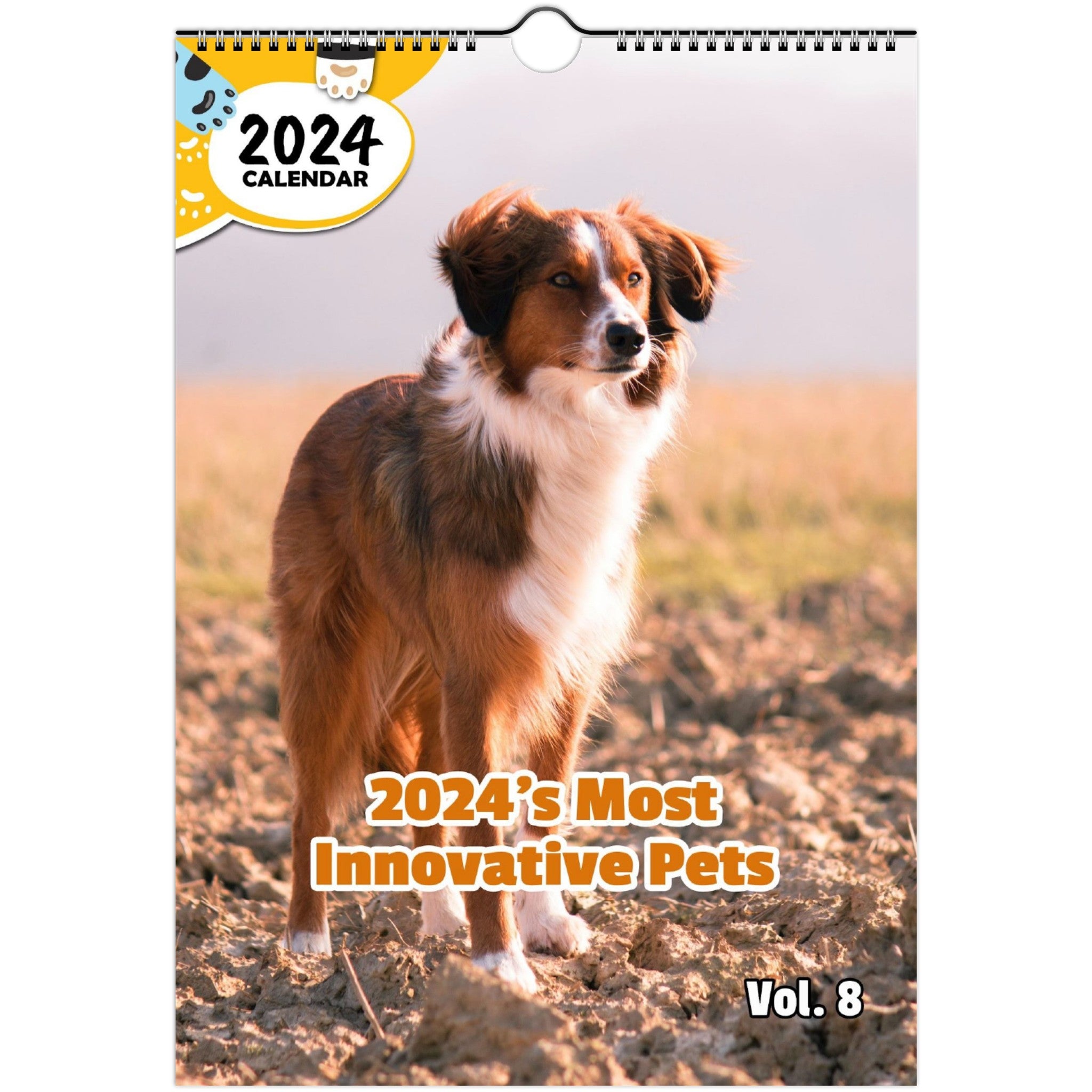 2024's Most Innovative Pets Volume Eight: 2024 Wall Calendar (Published)