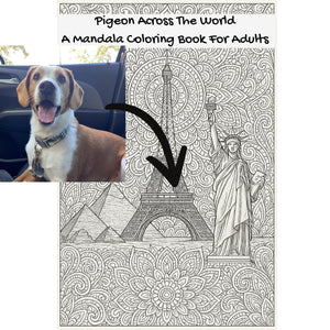 Pigeon Across The World: A Mandala Coloring Book For Adults