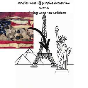 English Mastiff puppies Across The World: A Coloring Book For Children