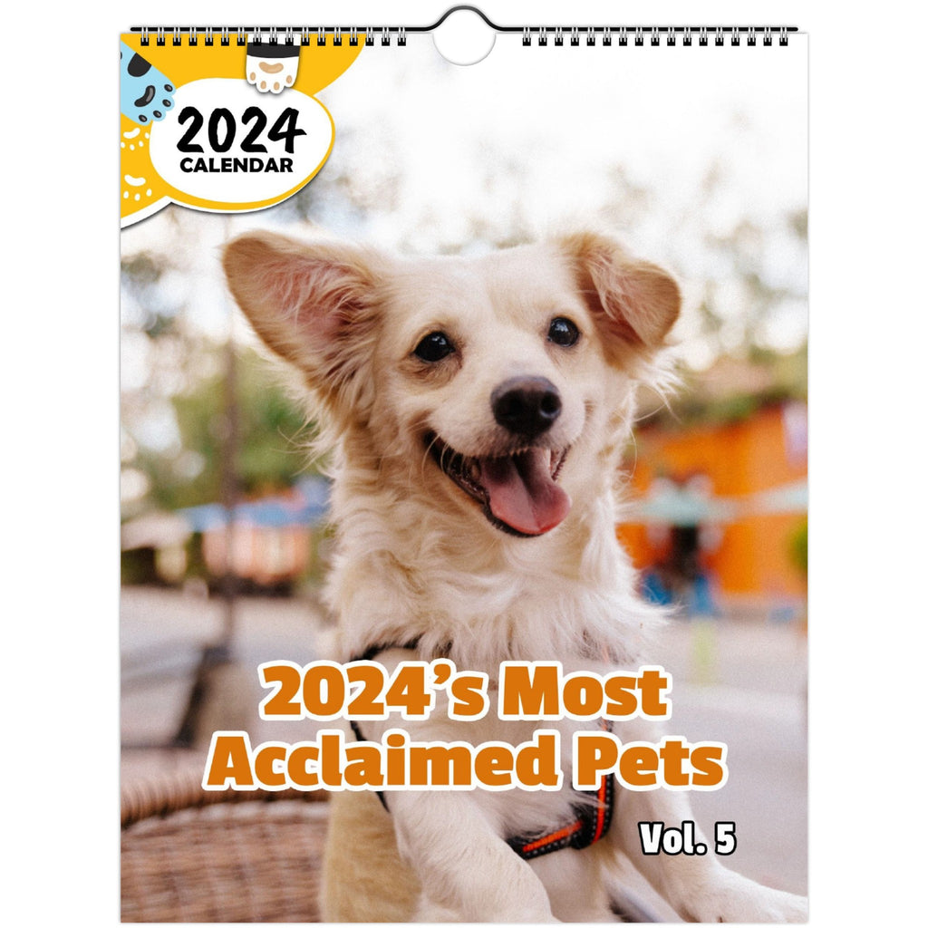 2024's Most Acclaimed Pets Volume Five: 2024 Wall Calendar (Published)