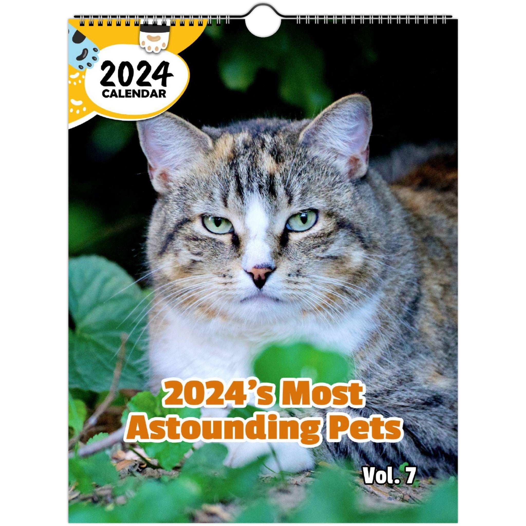 2024's Most Astounding Pets Volume Seven: 2024 Wall Calendar (Published)