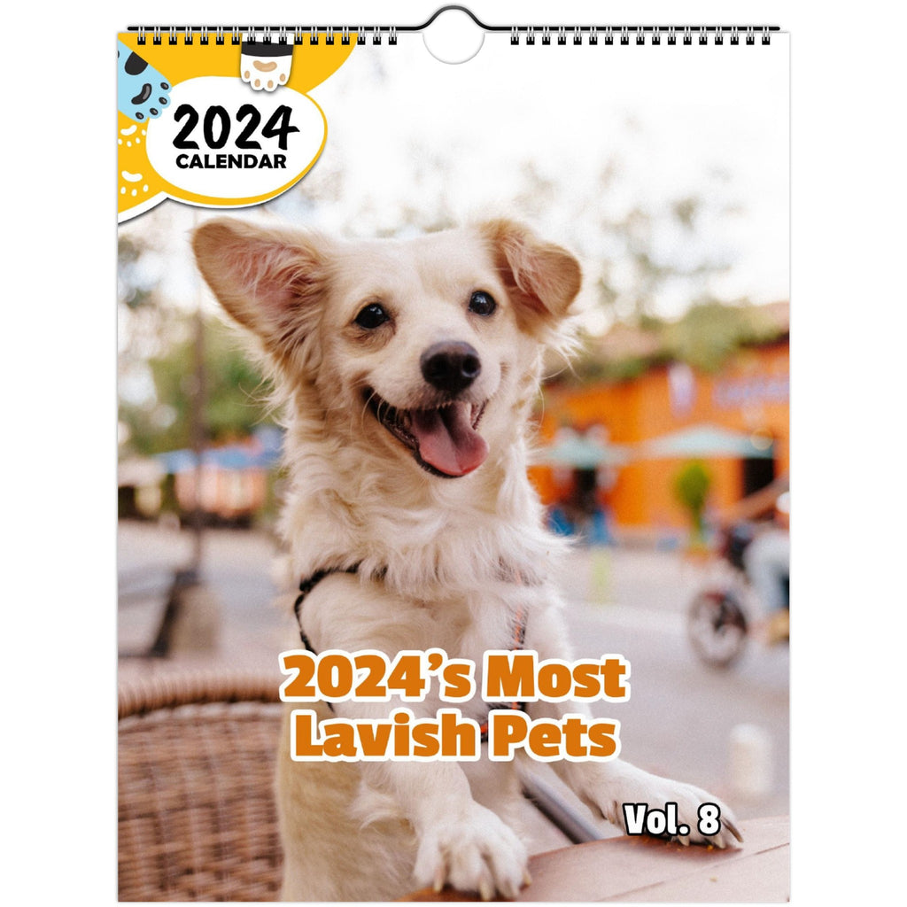 2024's Most Lavish Pets Volume Eight: 2024 Wall Calendar (Published)