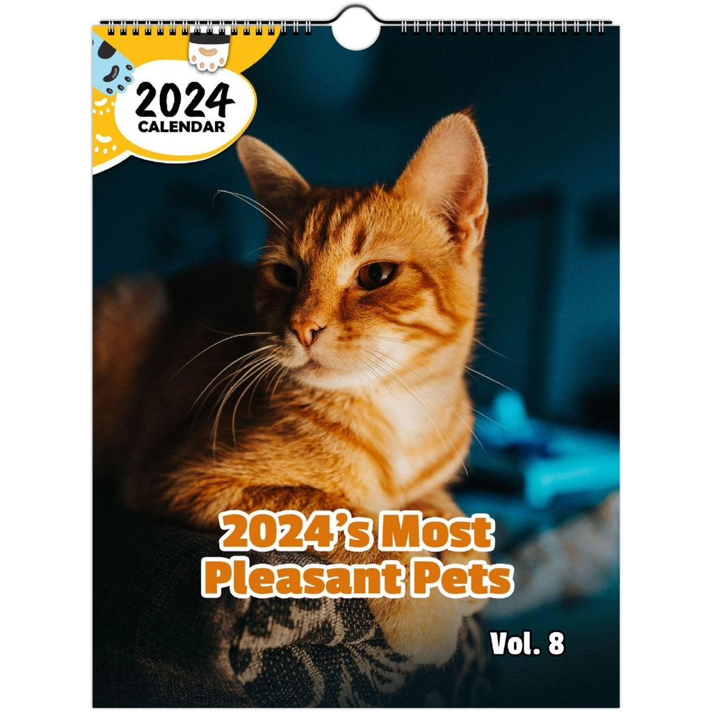 2024's Most Pleasant Pets Volume Eight: 2024 Wall Calendar (Published)